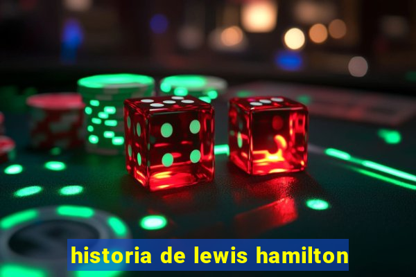 historia de lewis hamilton